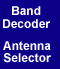 Band Decoder / Antenna Selector